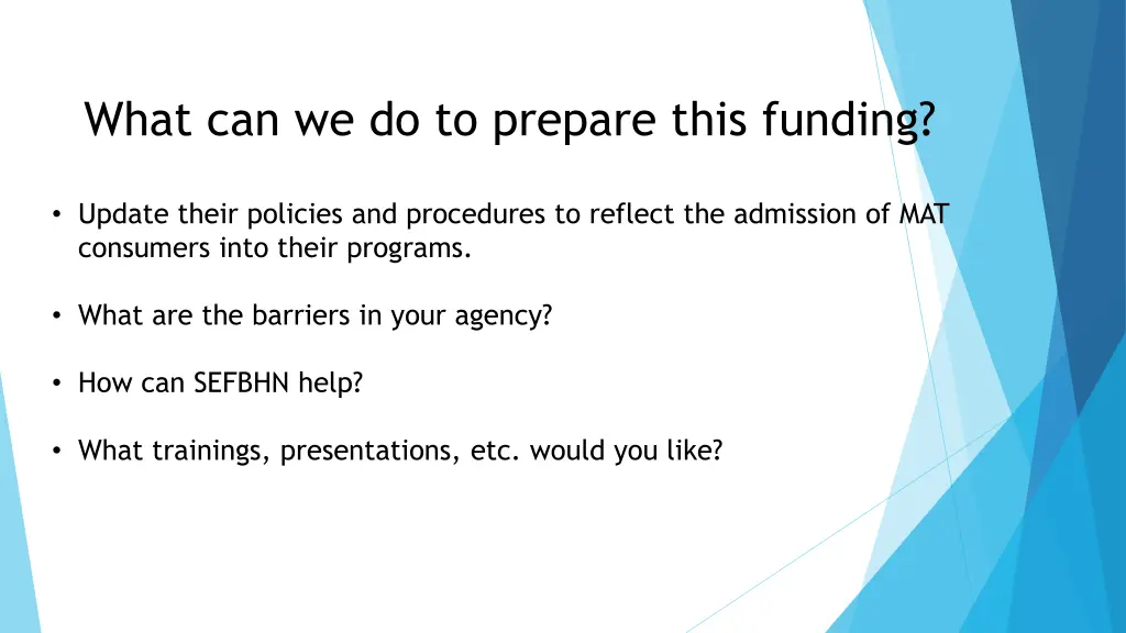 what can we do to prepare this funding