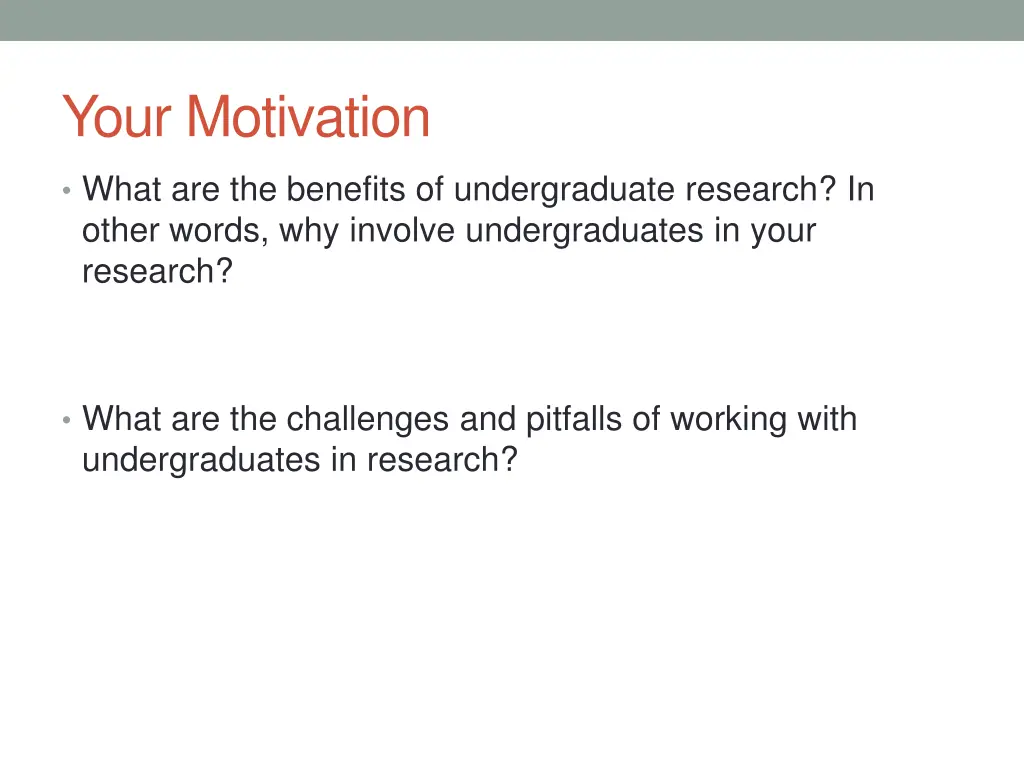 your motivation