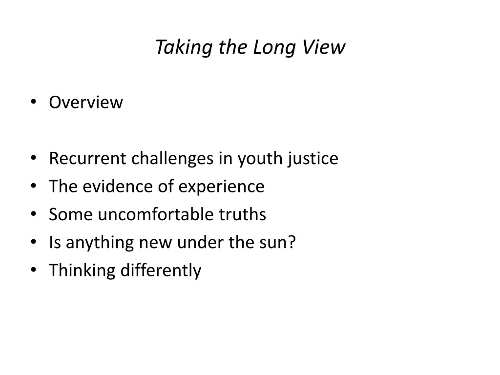 taking the long view
