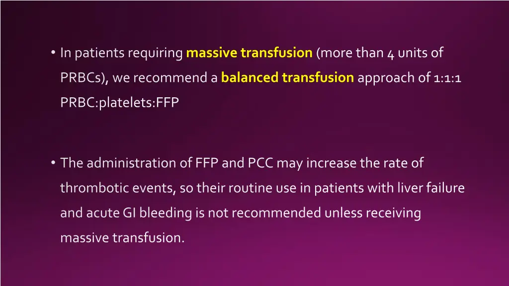 in patients requiring massive transfusion more