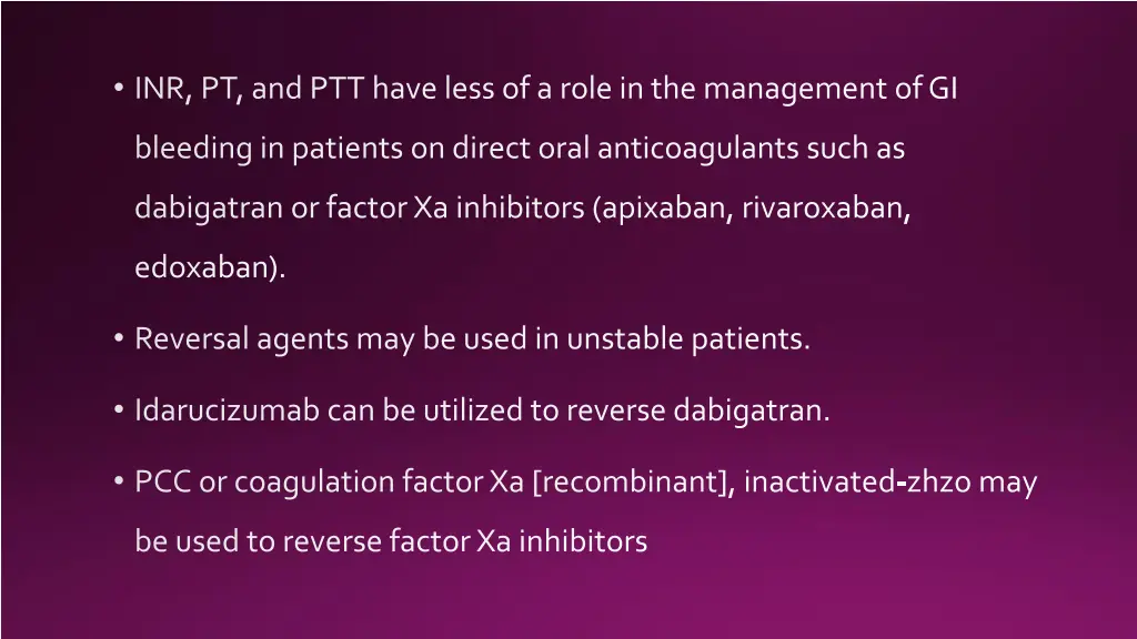 inr pt and ptt have less of a role