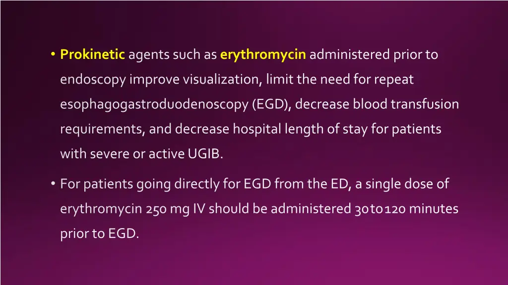 prokinetic agents such as erythromycin