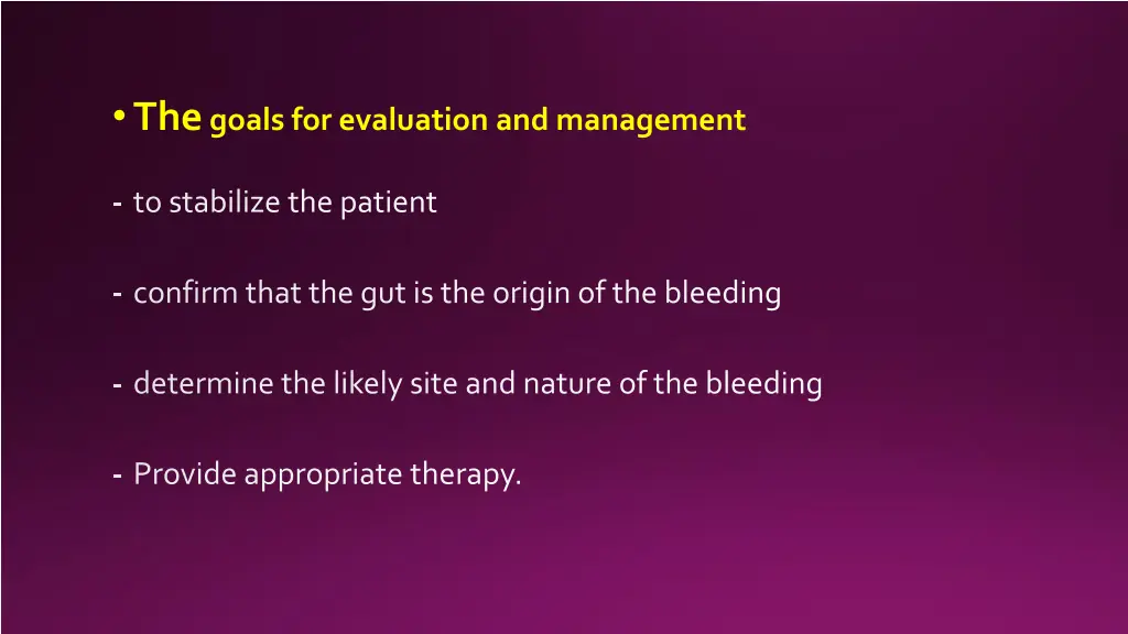 the goals for evaluation and management