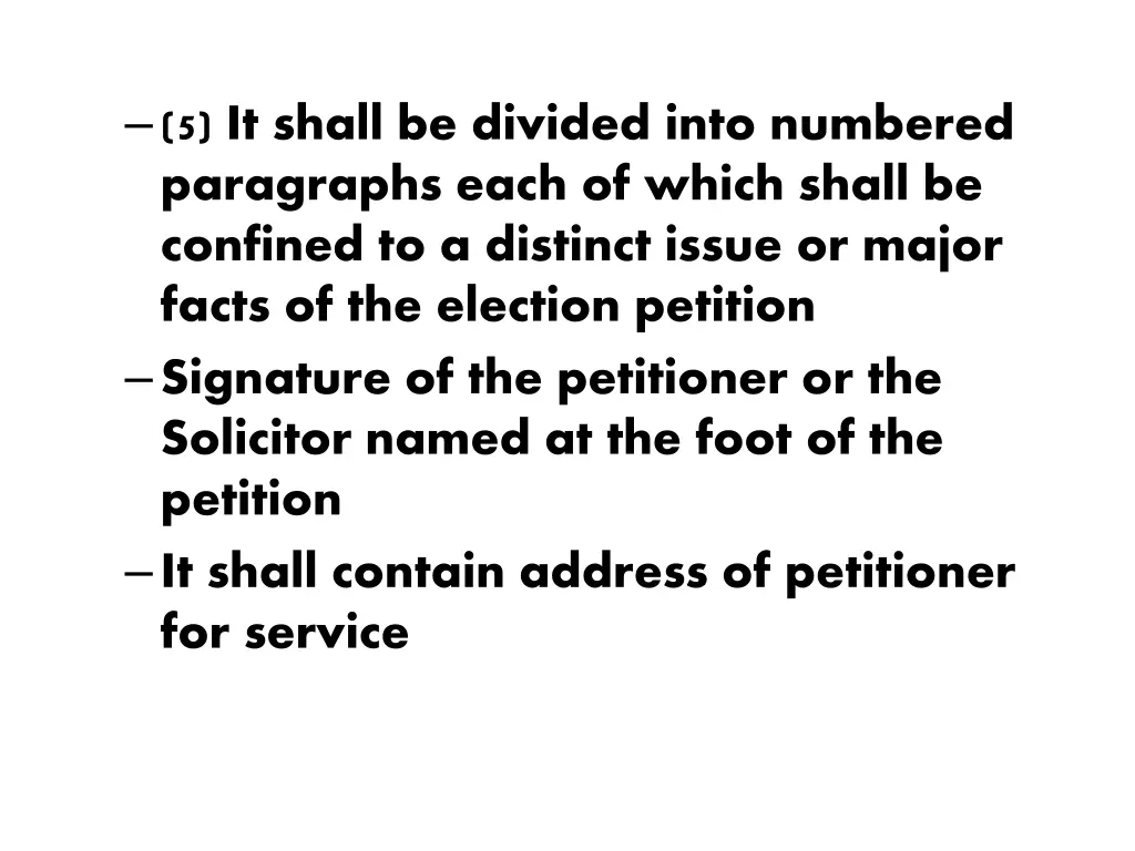 5 it shall be divided into numbered paragraphs