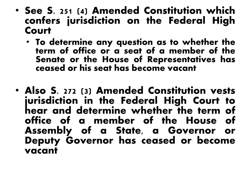 see s 251 4 amended constitution which confers