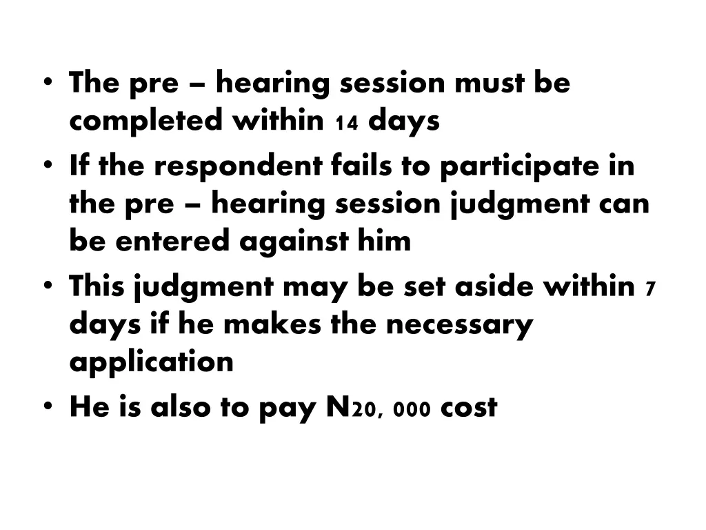 the pre hearing session must be completed within