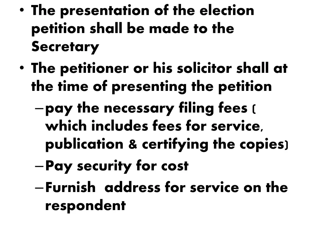 the presentation of the election petition shall