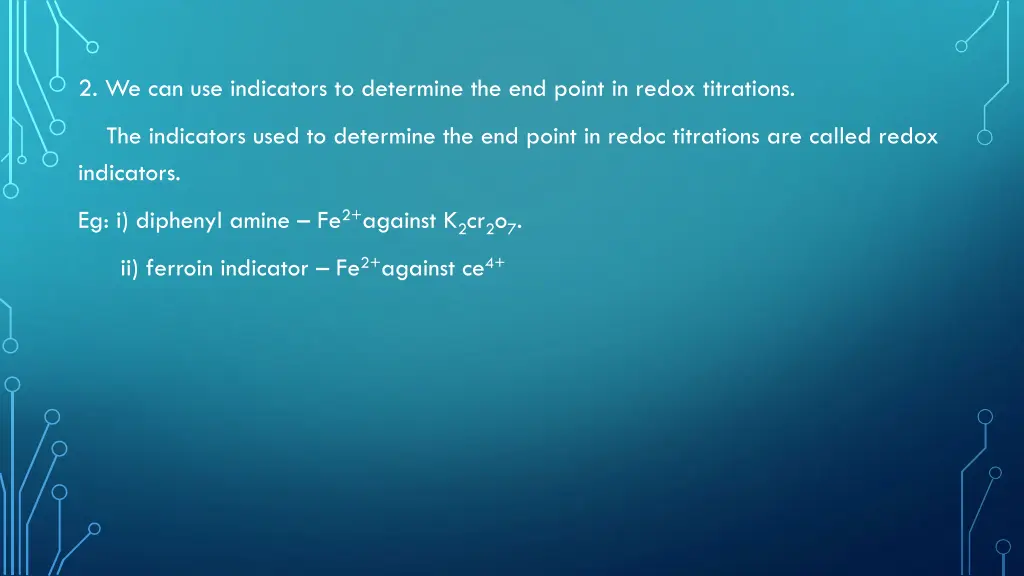 2 we can use indicators to determine