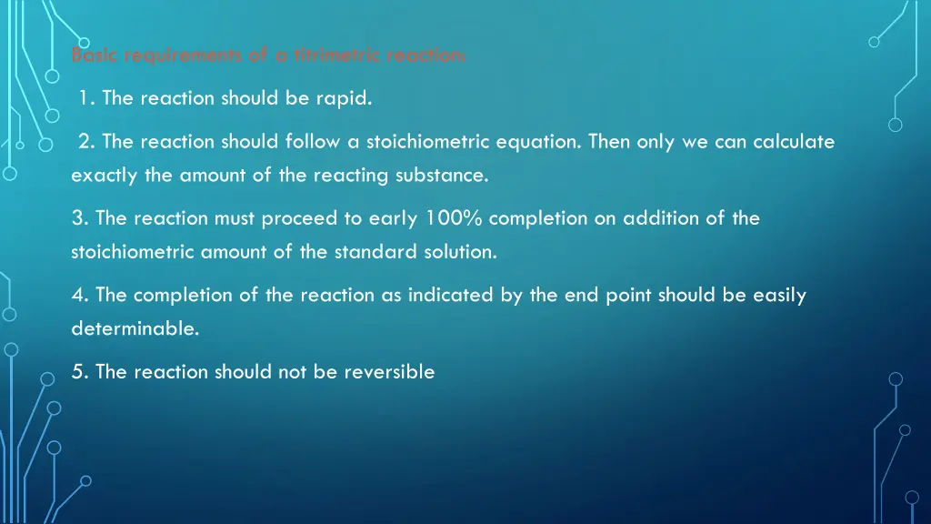 basic requirements of a titrimetric reaction