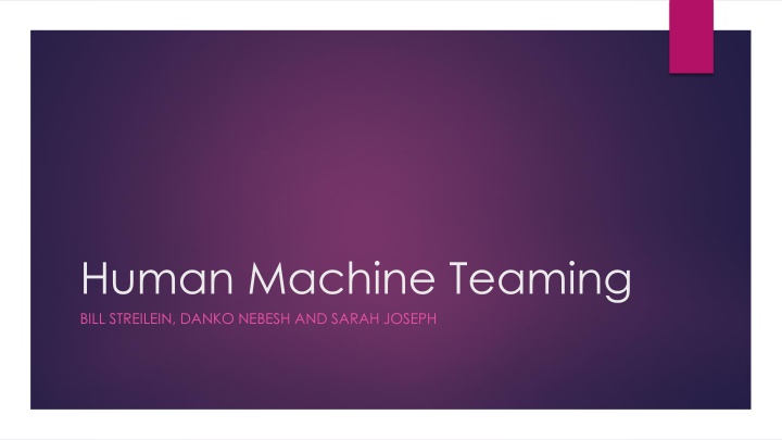 human machine teaming bill streilein danko nebesh