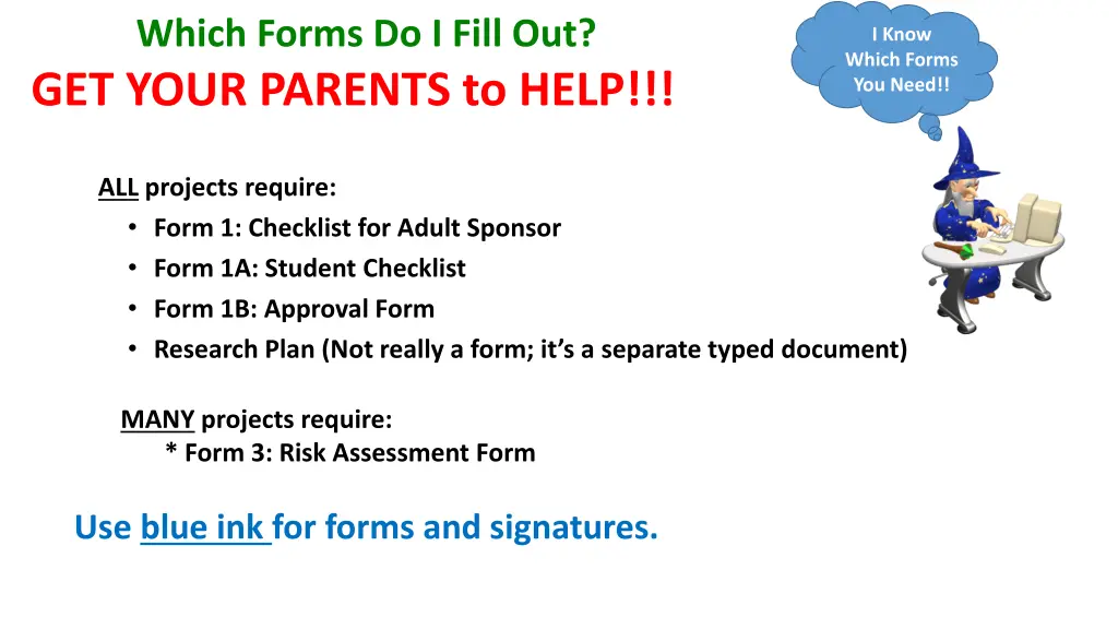 which forms do i fill out get your parents to help