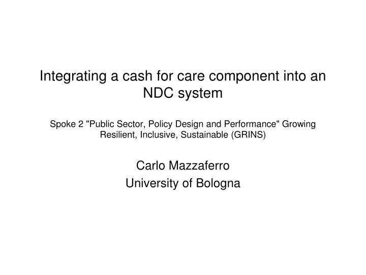 integrating a cash for care component into