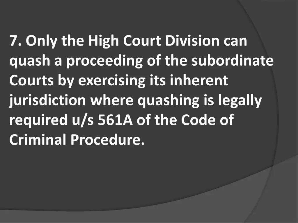 7 only the high court division can quash