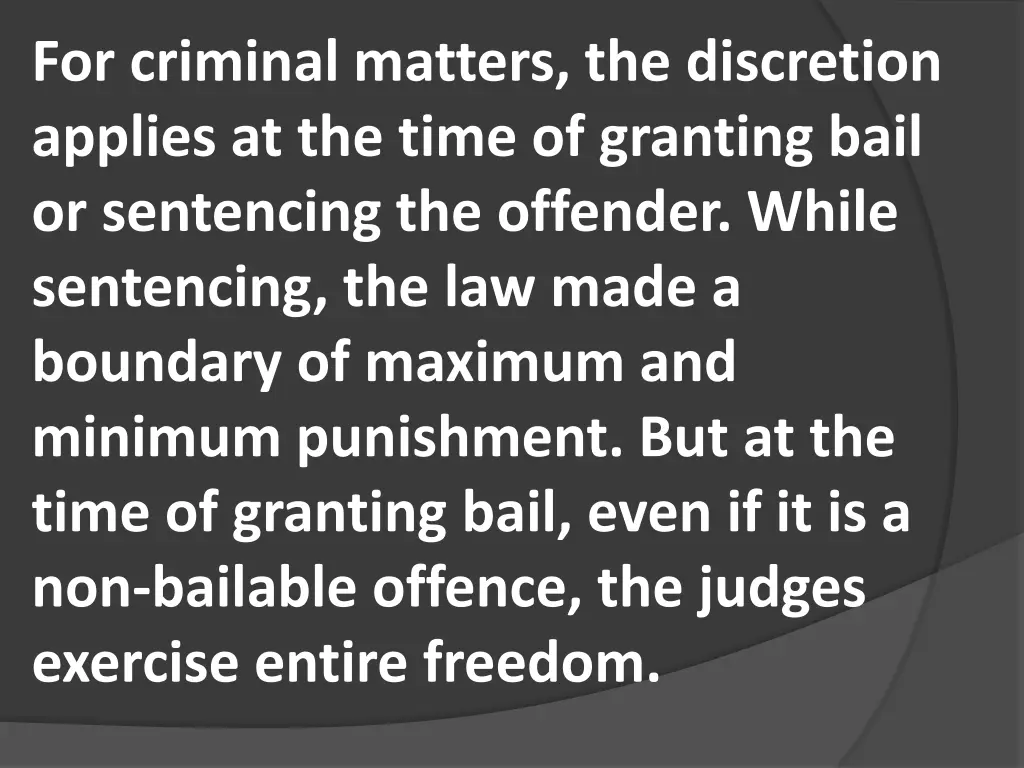 for criminal matters the discretion applies