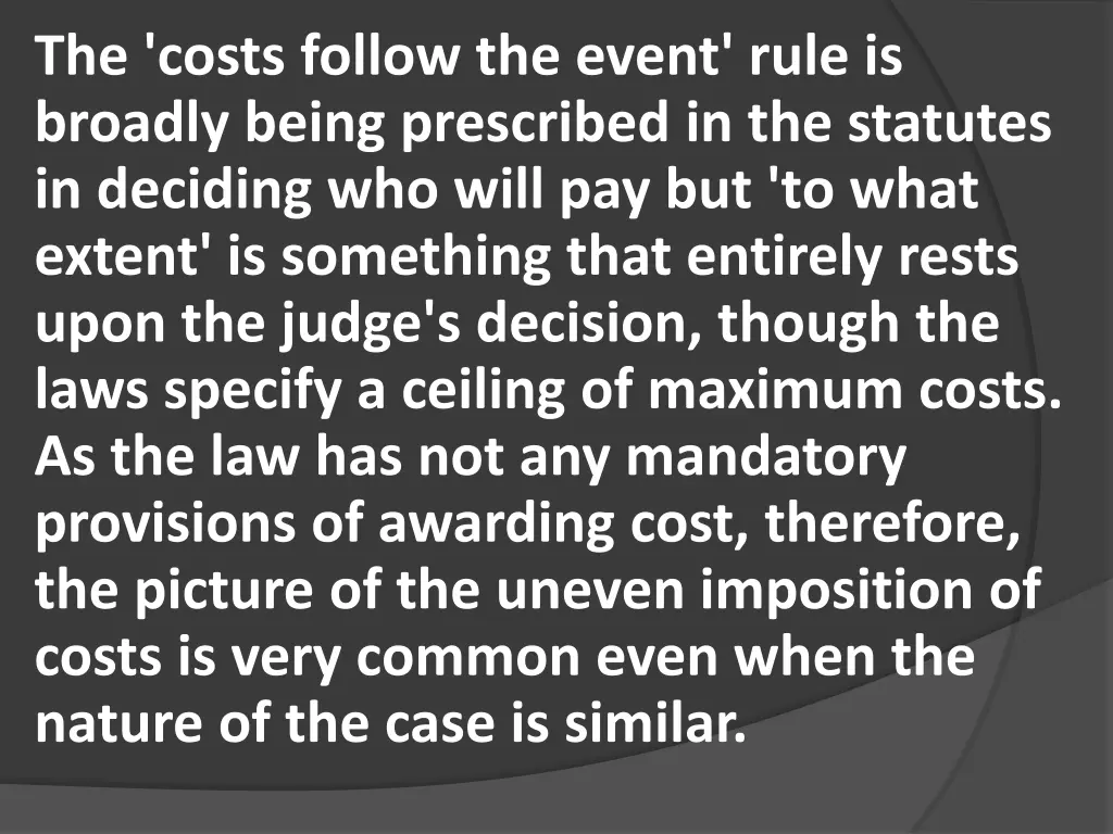 the costs follow the event rule is broadly being