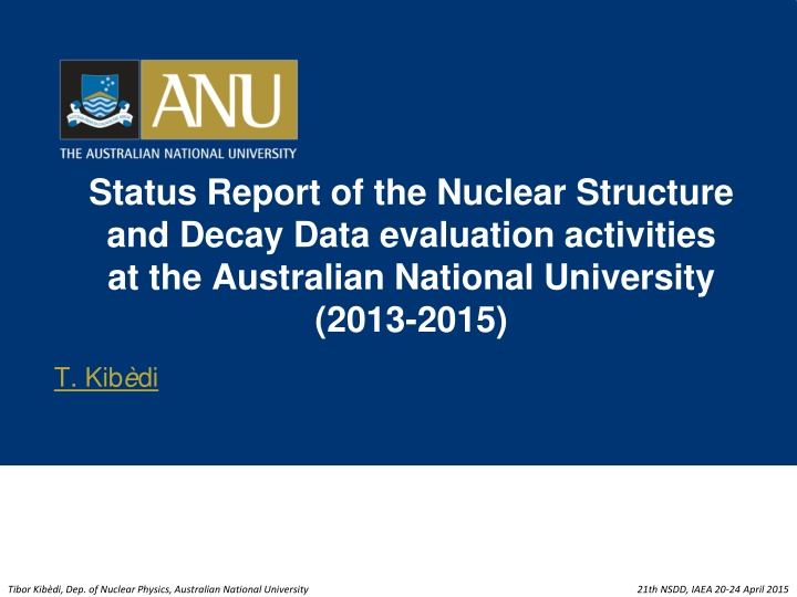 status report of the nuclear structure and decay
