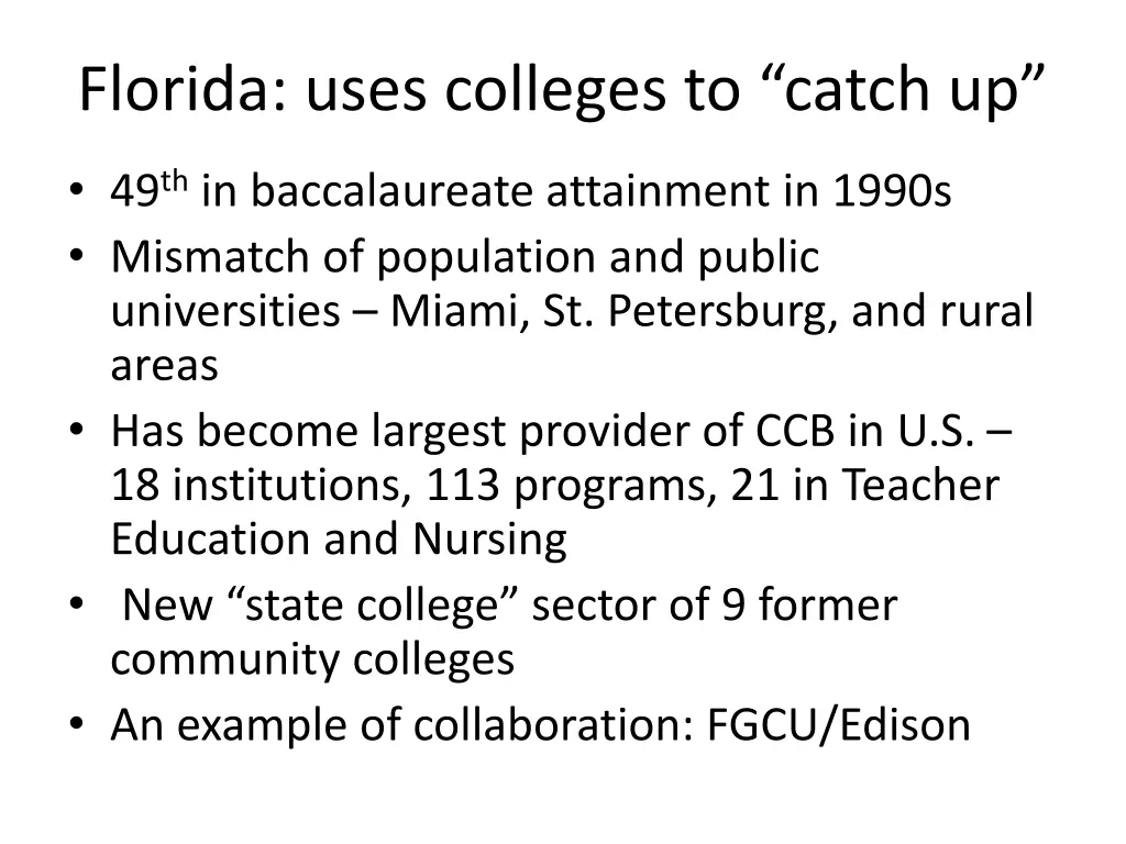 florida uses colleges to catch up