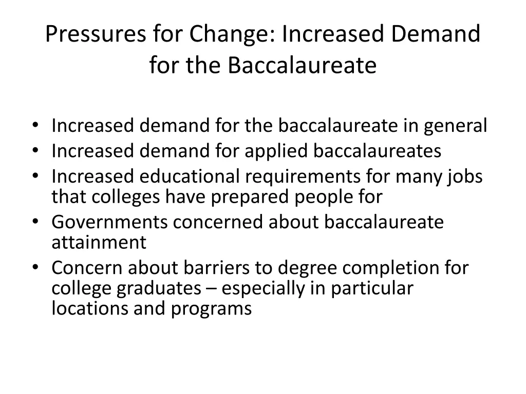pressures for change increased demand