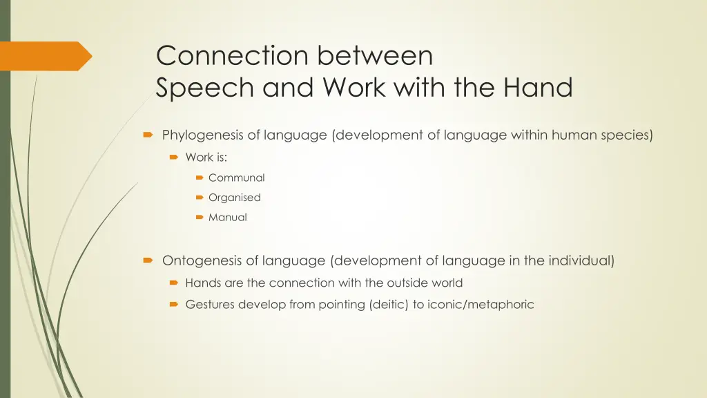 connection between speech and work with the hand