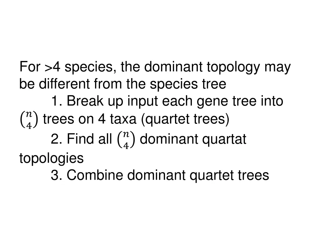 for 4 species the dominant topology