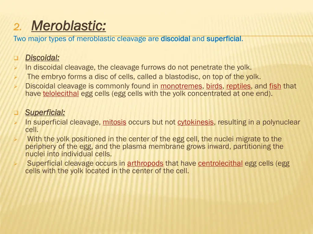 2 2 meroblastic meroblastic two major types