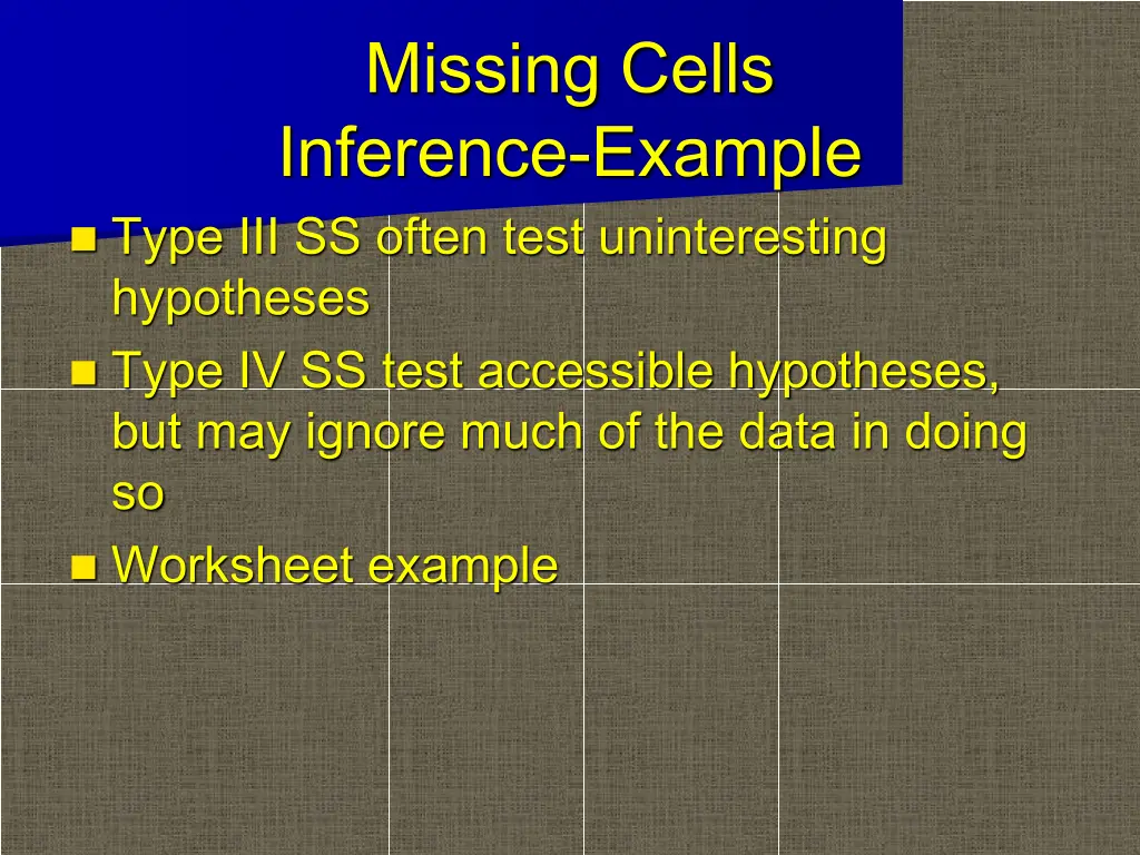 missing cells inference example type iii ss often