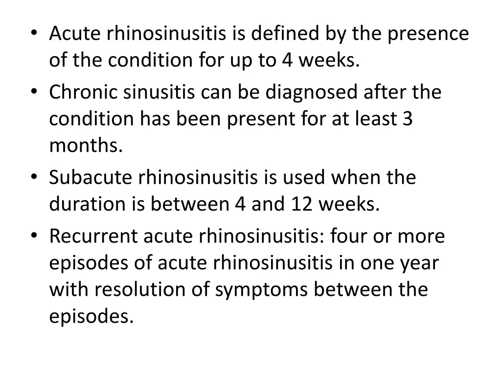 acute rhinosinusitis is defined by the presence