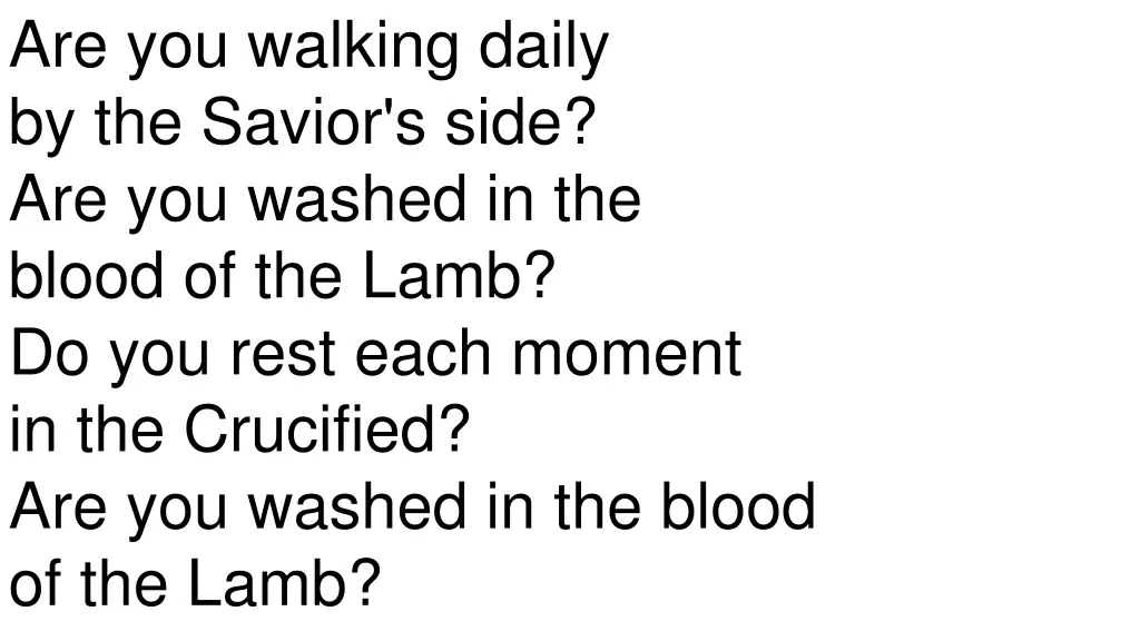 are you walking daily by the savior s side