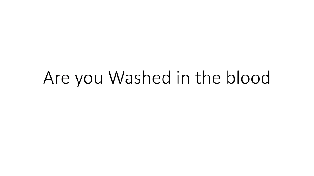 are you washed in the blood