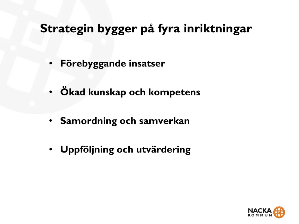 strategin bygger p fyra inriktningar