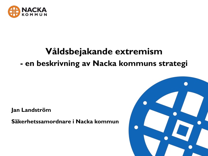 v ldsbejakande extremism en beskrivning av nacka