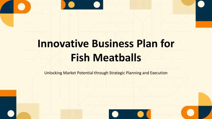 innovative business plan for fish meatballs
