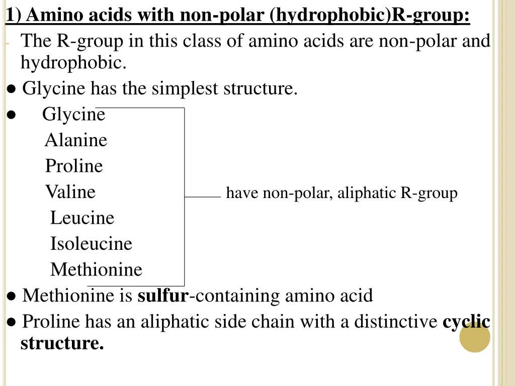 1 amino acids with non polar hydrophobic r group