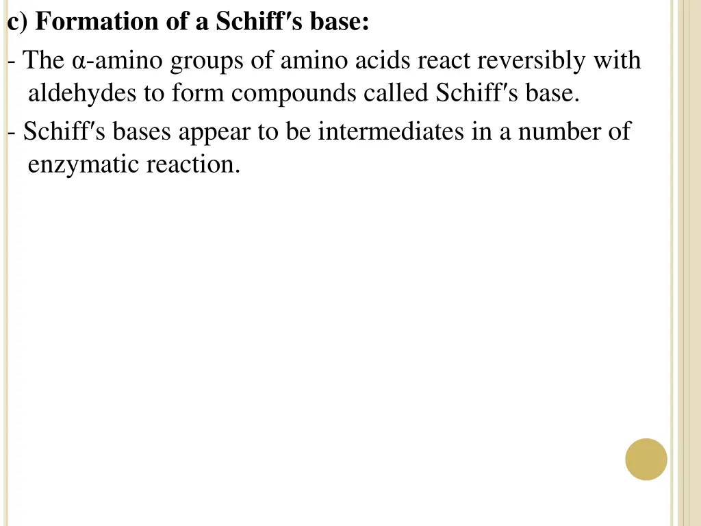 c formation of a schiff s base the amino groups