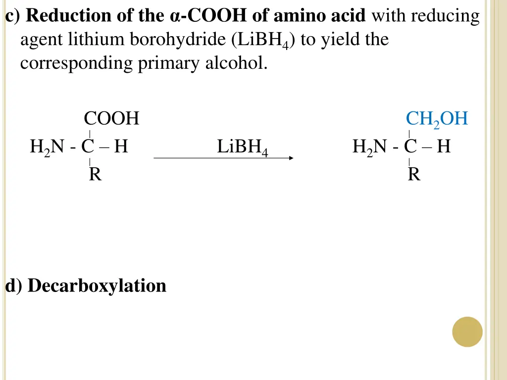 c reduction of the cooh of amino acid with