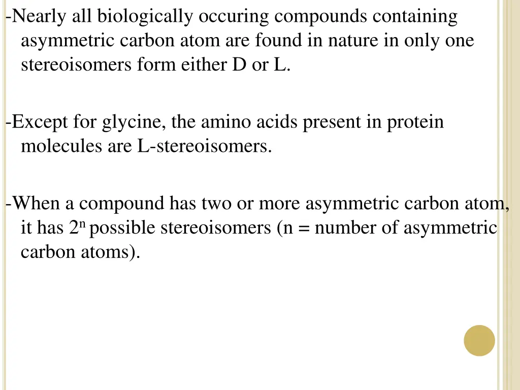 nearly all biologically occuring compounds