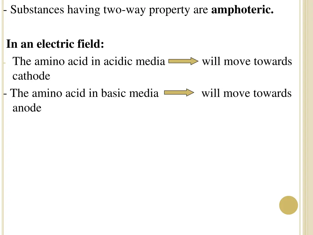 substances having two way property are amphoteric