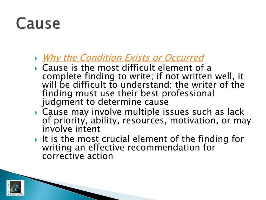 why the condition exists or occurred cause