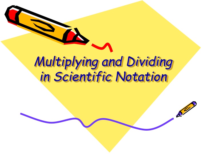 multiplying and dividing in scientific notation