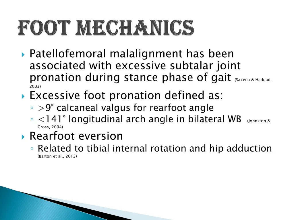 patellofemoral malalignment has been associated