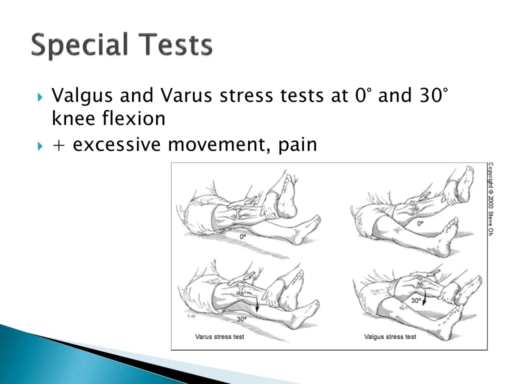 valgus and varus stress tests at 0 and 30 knee