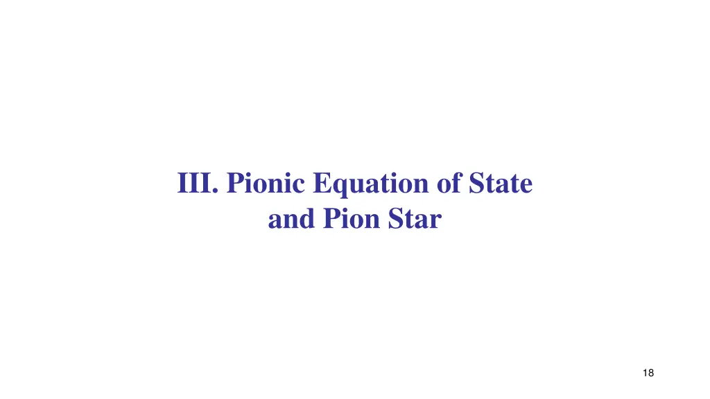 iii pionic equation of state and pion star