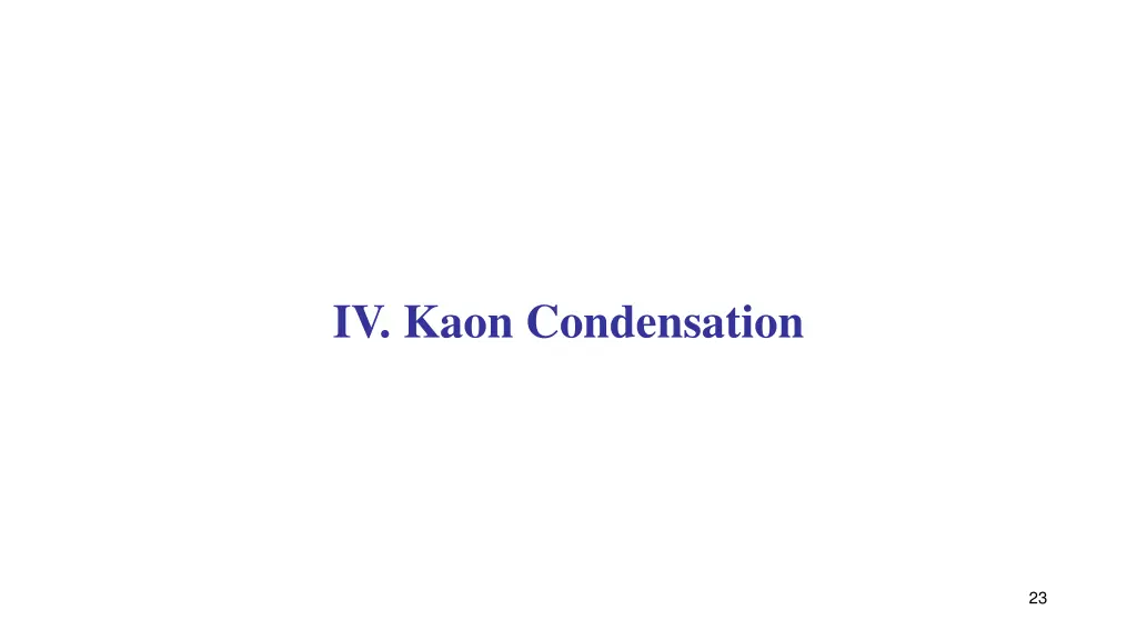 iv kaon condensation