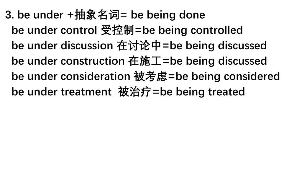 3 be under be being done be under control