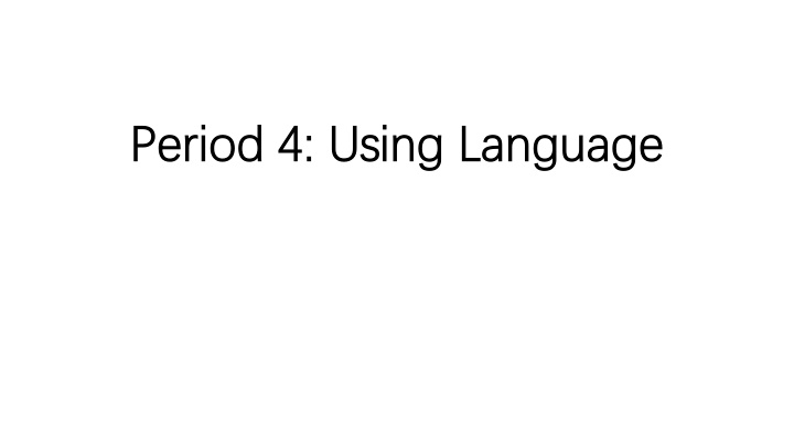 period 4 using language period 4 using language