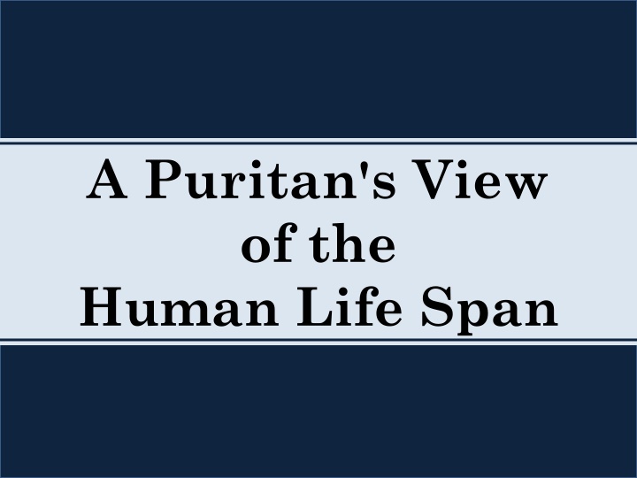 a puritan s view of the human life span
