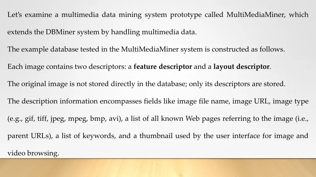 let s examine a multimedia data mining system