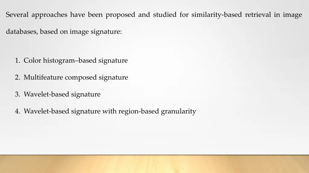 several approaches have been proposed and studied