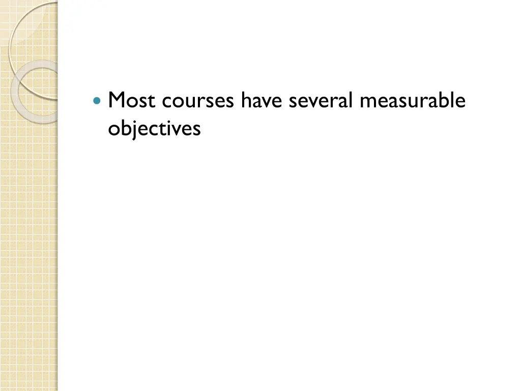 most courses have several measurable objectives
