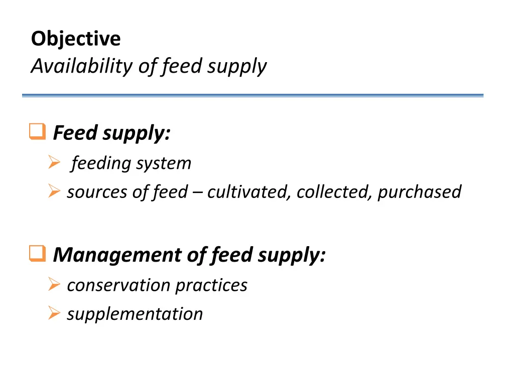 objective availability of feed supply